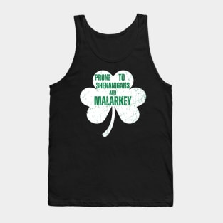 Prone To Shenanigans And Malarkey Funny St Patricks Day Tank Top